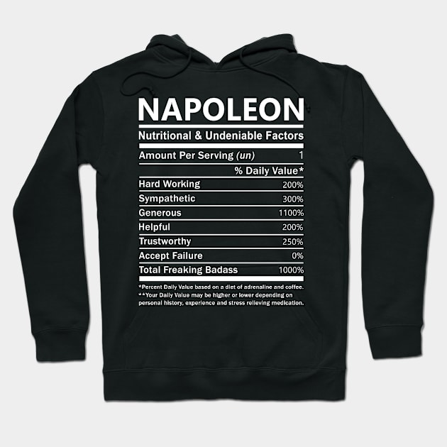 Napoleon Name T Shirt - Napoleon Nutritional and Undeniable Name Factors Gift Item Tee Hoodie by nikitak4um